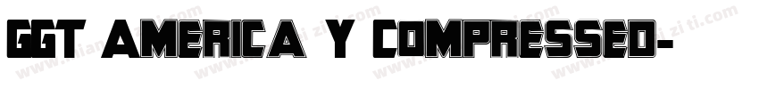 GGT America Y Compressed字体转换